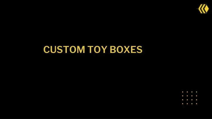custom toy boxes