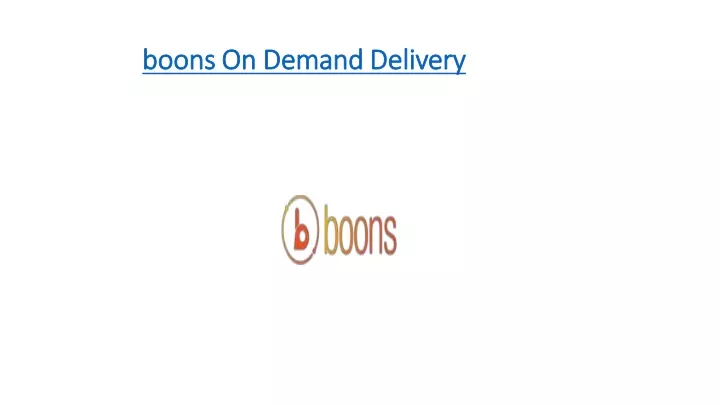 boons on demand delivery boons on demand delivery