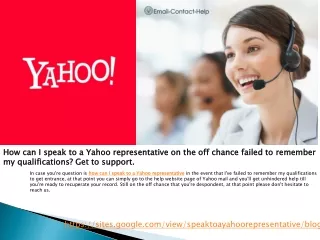 How can I speak to a Yahoo representative on the off chance failed to remember my qualifications? Get to support.