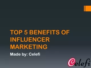Top 5 benefits of influencer marketing