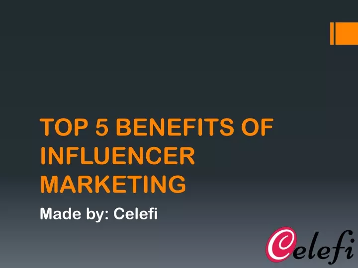top 5 benefits of influencer marketing made