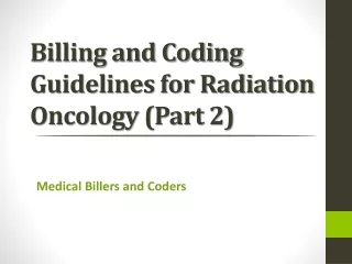 billing and coding guidelines for radiation oncology part 2