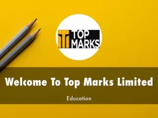 Detail Presentation About Top Marks Limited