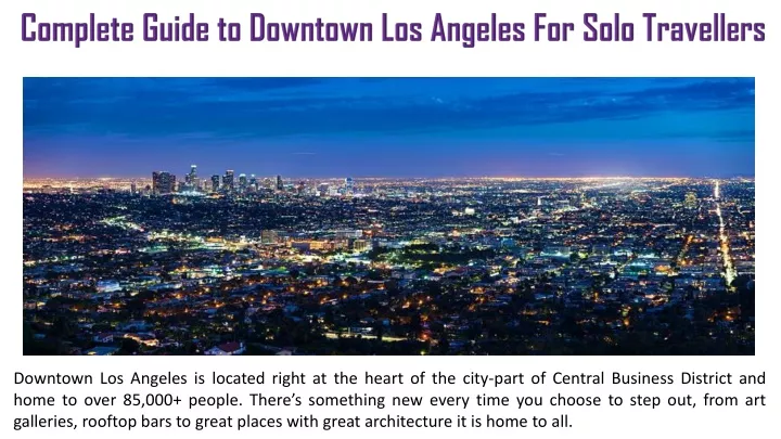 complete guide to downtown los angeles for solo