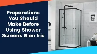preparations you should make before using shower