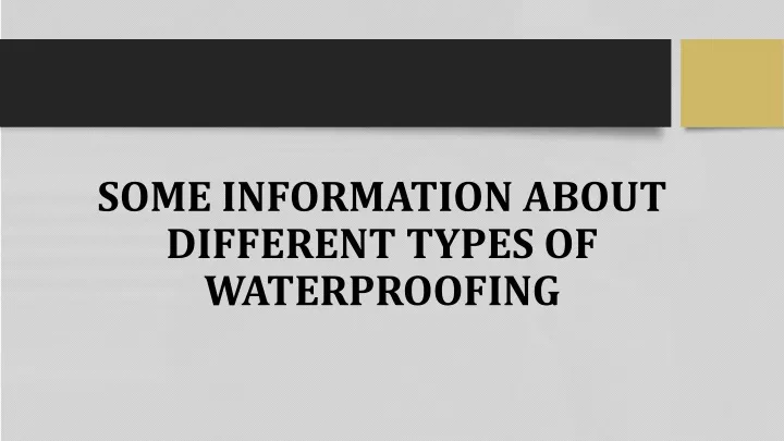 some information about different types of waterproofing