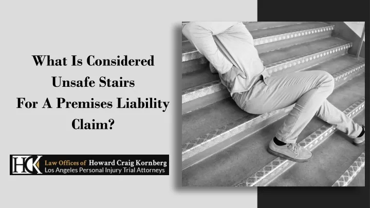 what is considered unsafe stairs for a premises