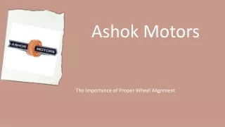 The Importance of Proper Wheel Alignment | Ashok Motors