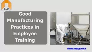Good Manufacturing Practices in Employee Training