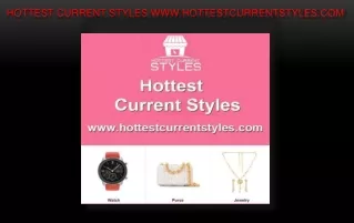 hottest current styles www hottestcurrentstyles com