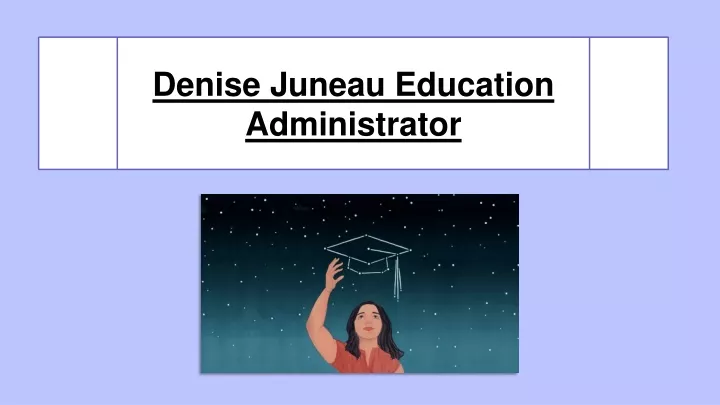 denise juneau education administrator