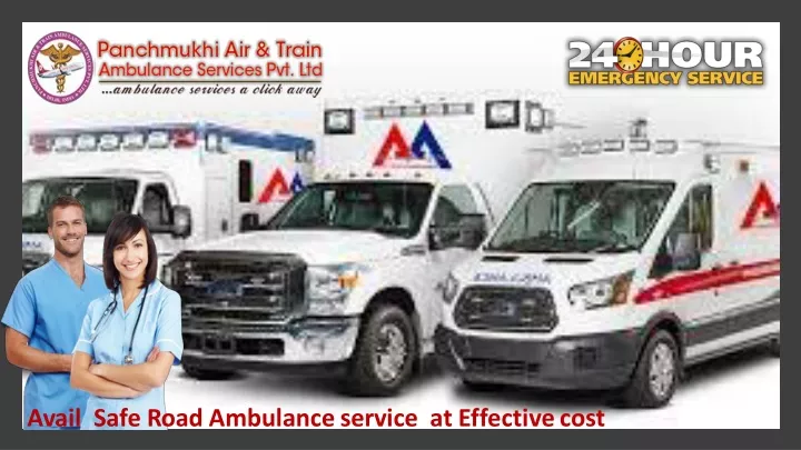 avail safe road ambulance service at effective