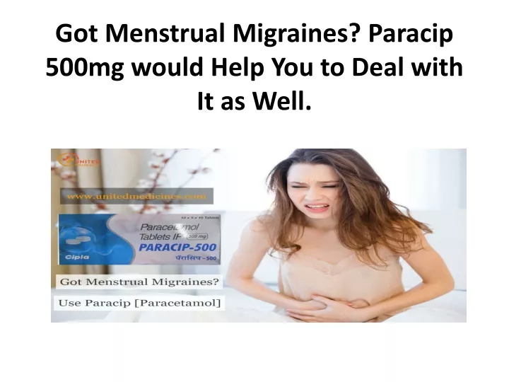 got menstrual migraines paracip 500mg would help