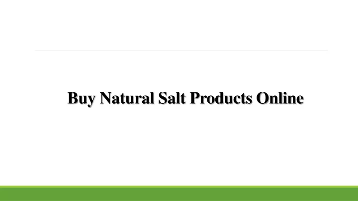 buy natural salt products online