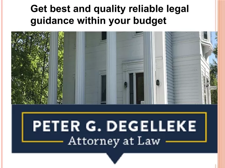 get best and quality reliable legal guidance