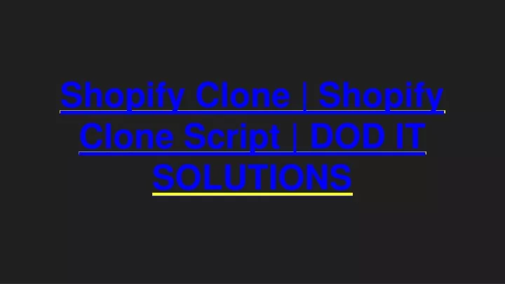 shopify clone shopify clone script