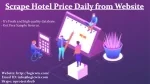 Scrape Hotel Price Daily from Website - slide 1