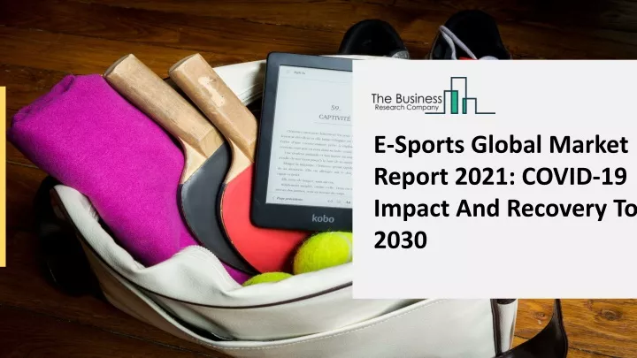 e sports global market report 2021 covid