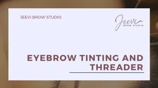 Eyebrow Tinting and Threader