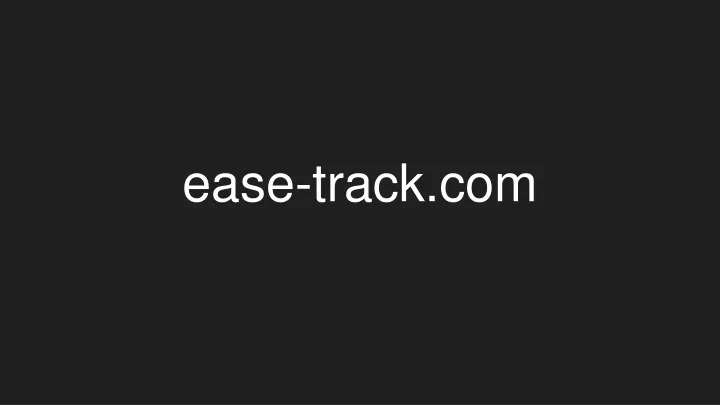 ease track com