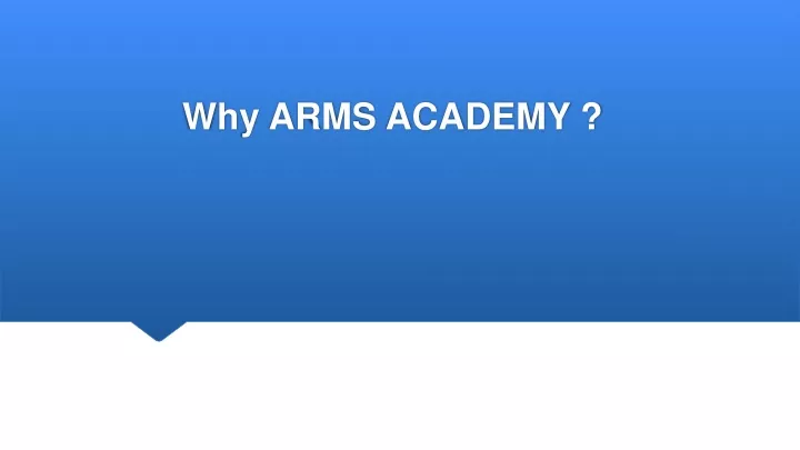 why arms academy