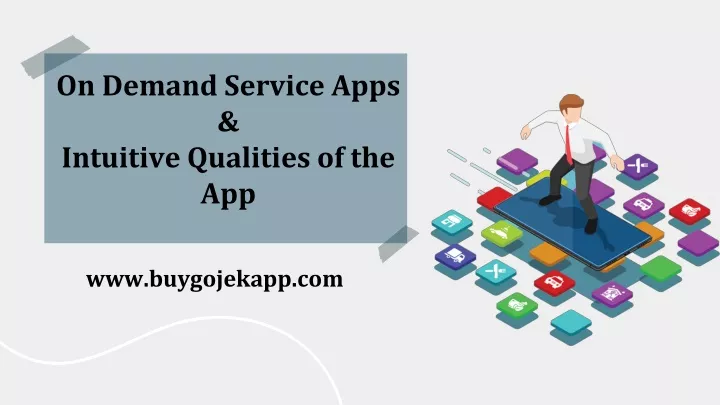 on demand service apps intuitive qualities of the app