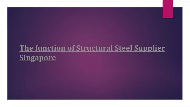 t he function of structural steel supplier singapore