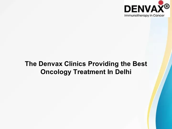 the denvax clinics providing the best oncology
