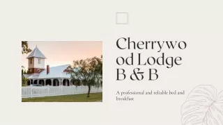 Cherrywood Lodge B & B