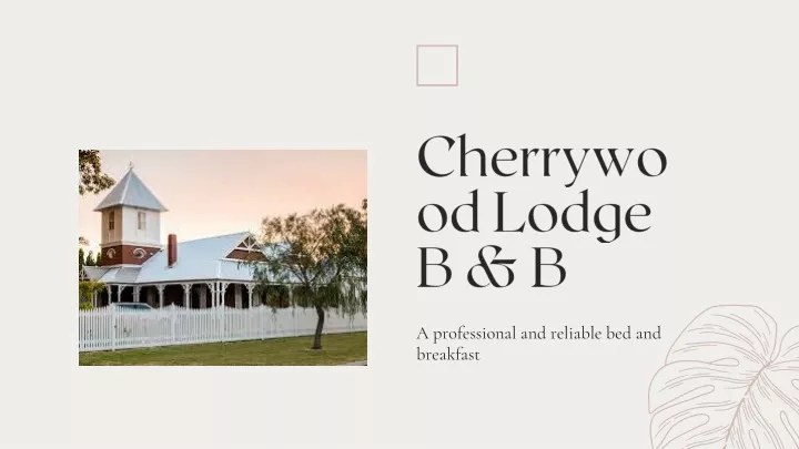 cherrywood lodge b b