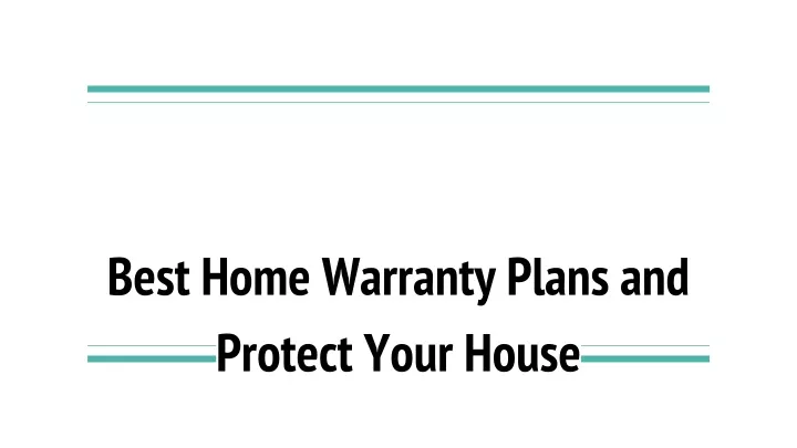 best home warranty plans and protect your house
