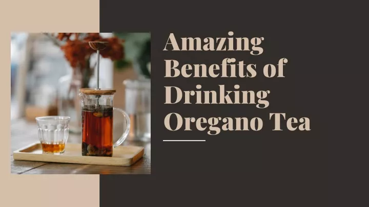 amazing benefits of drinking oregano tea
