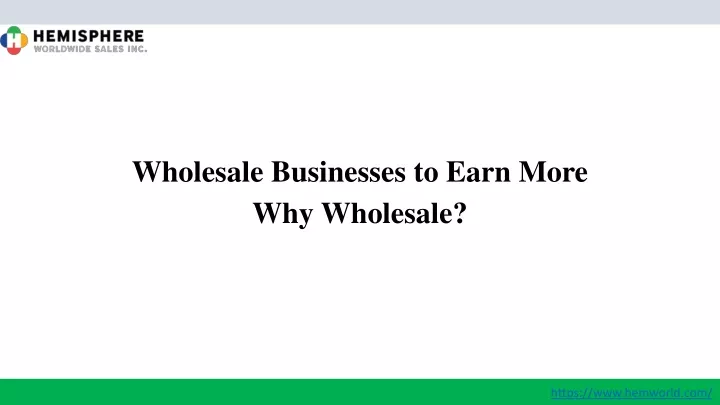 wholesale businesses to earn more why wholesale