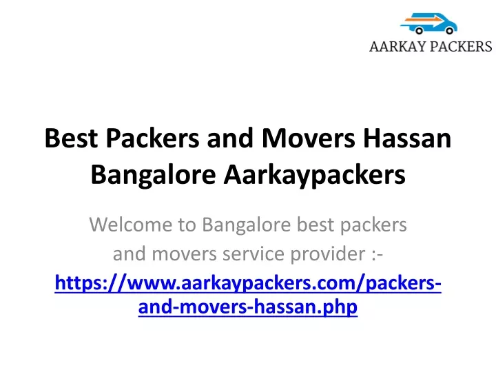 best packers and movers hassan bangalore aarkaypackers