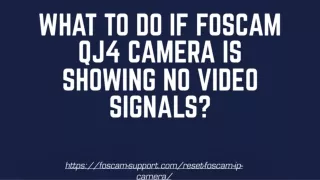 What to do if Foscam QJ4 camera is showing no video signals_