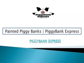 Painted Piggy Banks | Piggy Bank Express
