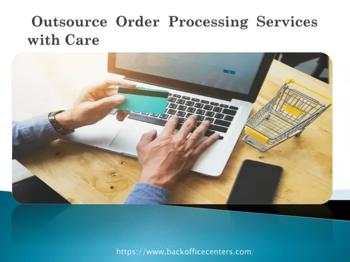 outsource order processing services with care