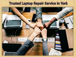 Trusted Laptop Repair Service in York