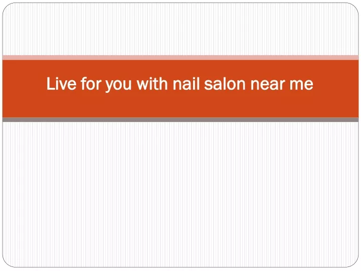 live for you with nail salon near me live