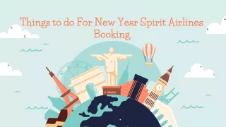 Things to do For New Year Spirit Airlines Booking.