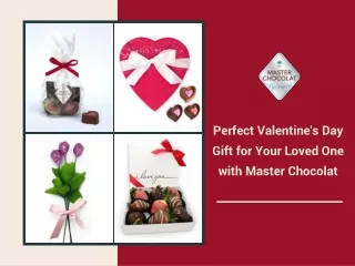 Perfect Valentine's Day Gift for Your Loved One with Master Chocolat