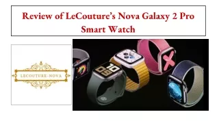 Review of LeCouture’s Nova Galaxy 2 Pro Smart Watch