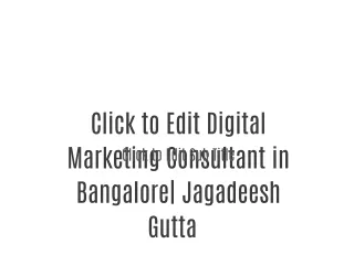Digital Marketing Consultant in Bangalore| Jagadeesh Gutta