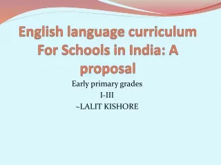 English language curriculum For Schools in India: A Proposal