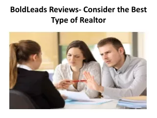 BoldLeads Reviews- Consider the Best Type of Realtor