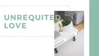 unrequited love