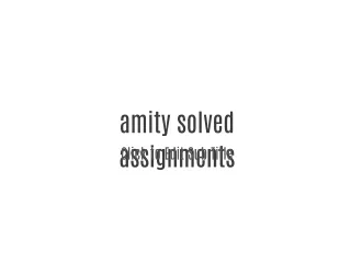 amity solved assignment-amity assignment solutions-amity assignment solutions