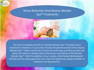 Stress Reduction And Steamy Wonder Spa™ Treatments