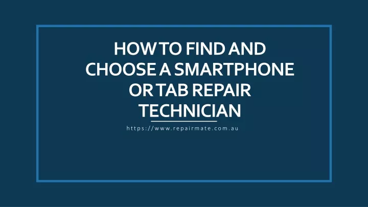 how to find and choose a smartphone or tab repair