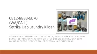 0812-8888-6070 (WA/CALL) Setrika Uap Laundry Kilaon
